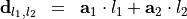 \begin{eqnarray*}
\pvec{d}_{l_1, l_2} & = & \pvec{a}_1\cdot l_1 + \pvec{a}_2 \cdot l_2
\end{eqnarray*}