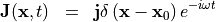 \begin{eqnarray*}
\VField{J}(\pvec{x}, t) & = &  \VField{j}  \delta \left( \pvec{x}-\pvec{x}_0 \right) e^{-i \omega t}
\end{eqnarray*}