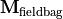 \VField{M}_\mathrm{fieldbag}