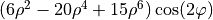 (6\rho^2-20\rho^4+15\rho^6) \cos(2\varphi )