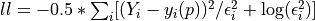 ll = -0.5*\sum_i[(Y_i-y_i(p))^2/\epsilon_i^2 + \log(\epsilon_i^2)]